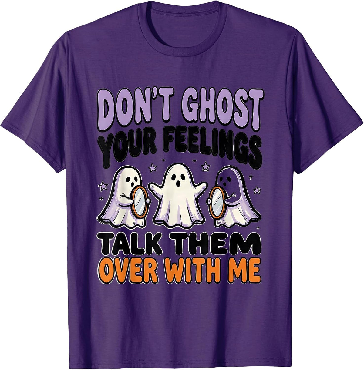 Don't Ghost Your Feelings—Talk Them Over With Me School T-Shirt - Purple