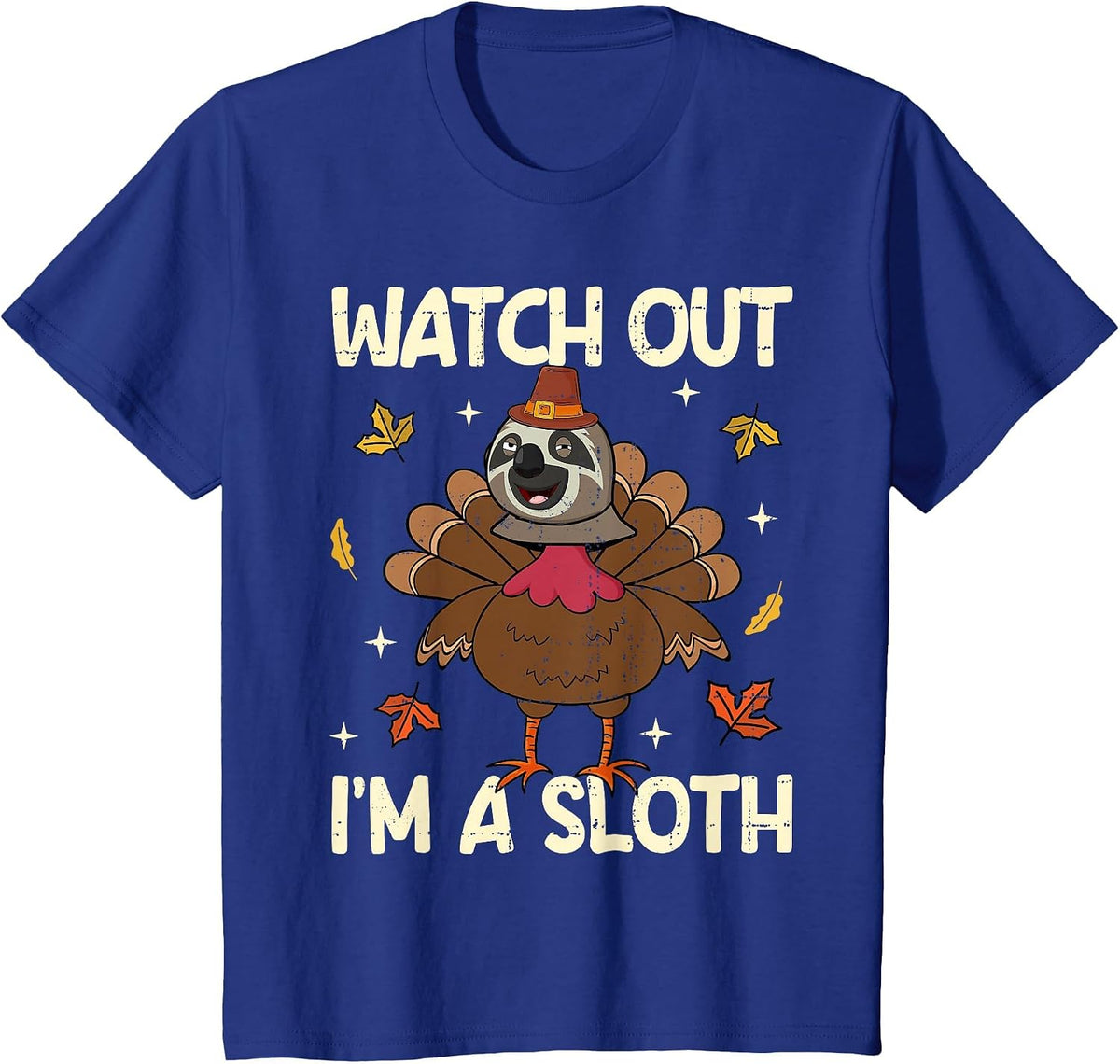 Thanksgiving Fake Sloth Thanksgiving Turkey Sloth Funny T-Shirt - Royal Blue