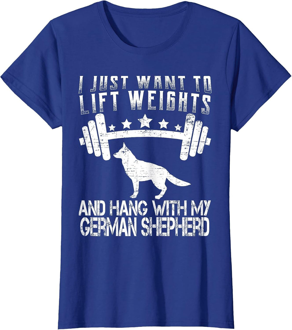 I Just Want to Lift Weights Fitness German Shepherd Dog T-Shirt - Royal Blue