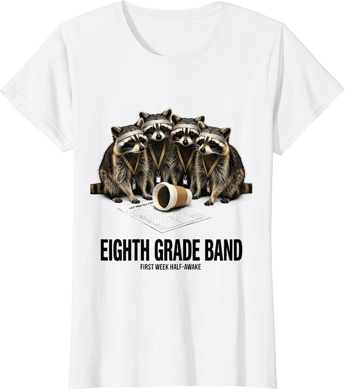 Eighth Grade Band — First Week Half-Awake Teacher T-Shirt - White