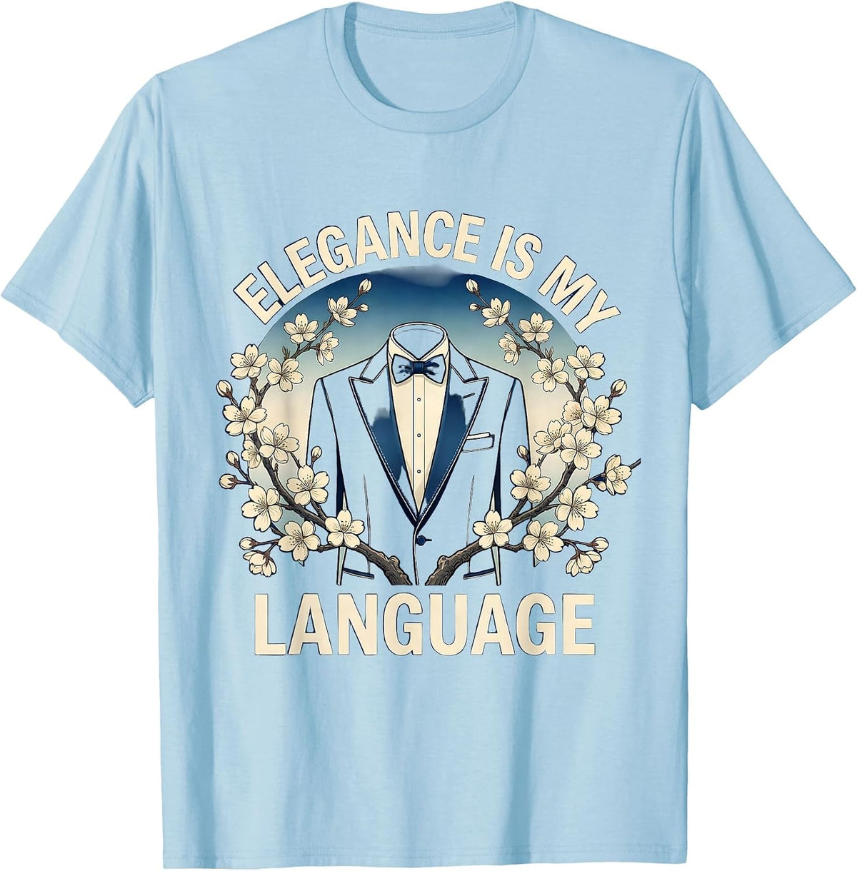Men's Elegance Is My Language Tuxedo Design T-Shirt - Baby Blue