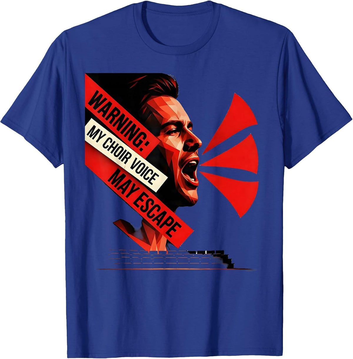 Warning: My Choir Voice May Escape Funny Choir Member Singer T-Shirt - Royal Blue