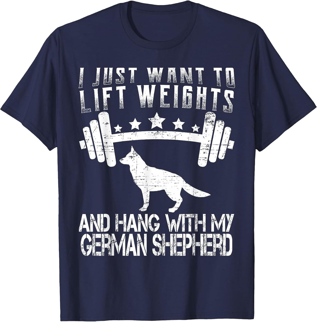 I Just Want to Lift Weights Fitness German Shepherd Dog T-Shirt - Navy Blue