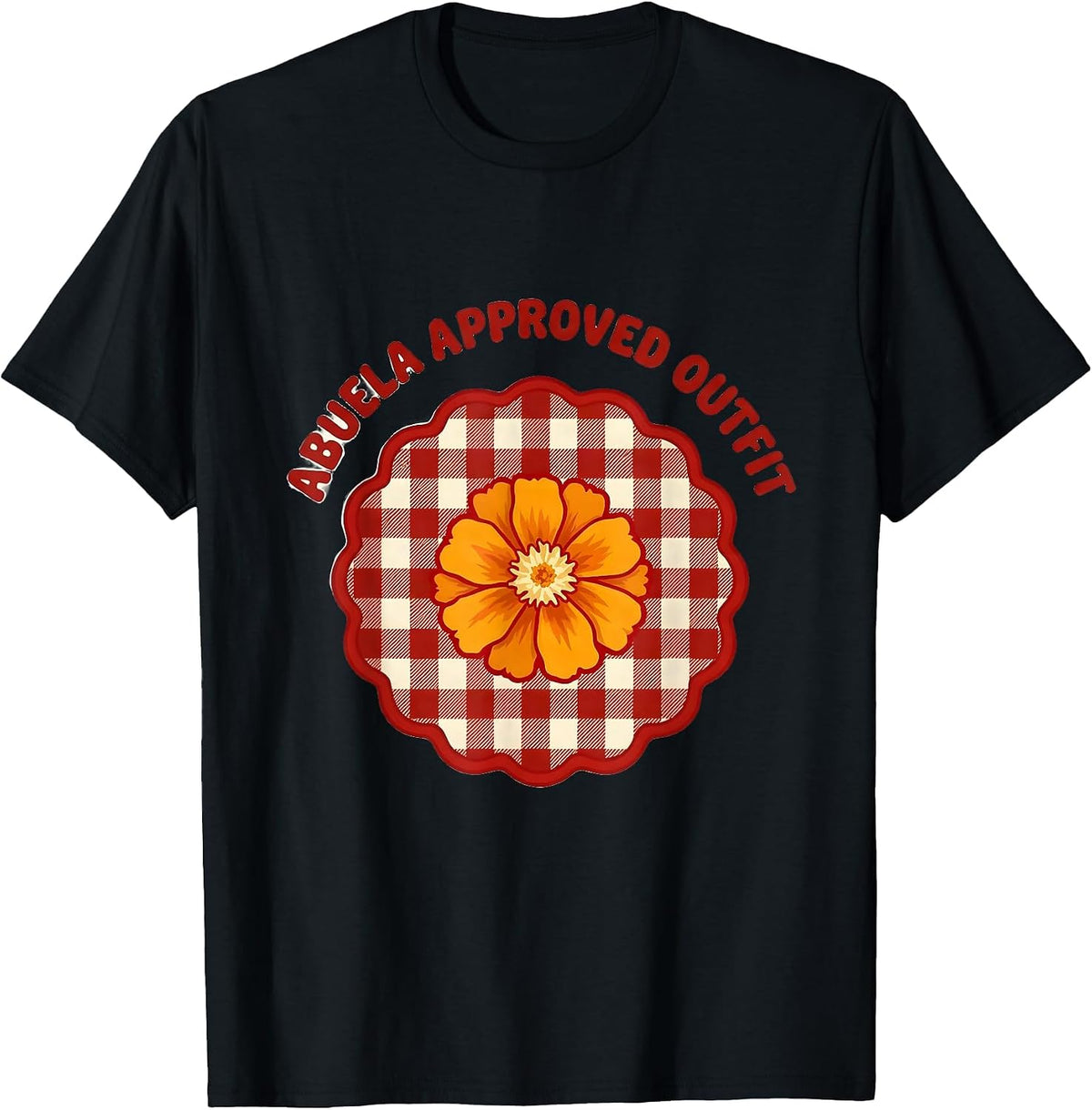 Men's Abuela Approved Outfit Mexican Heritage Design T-Shirt - Black