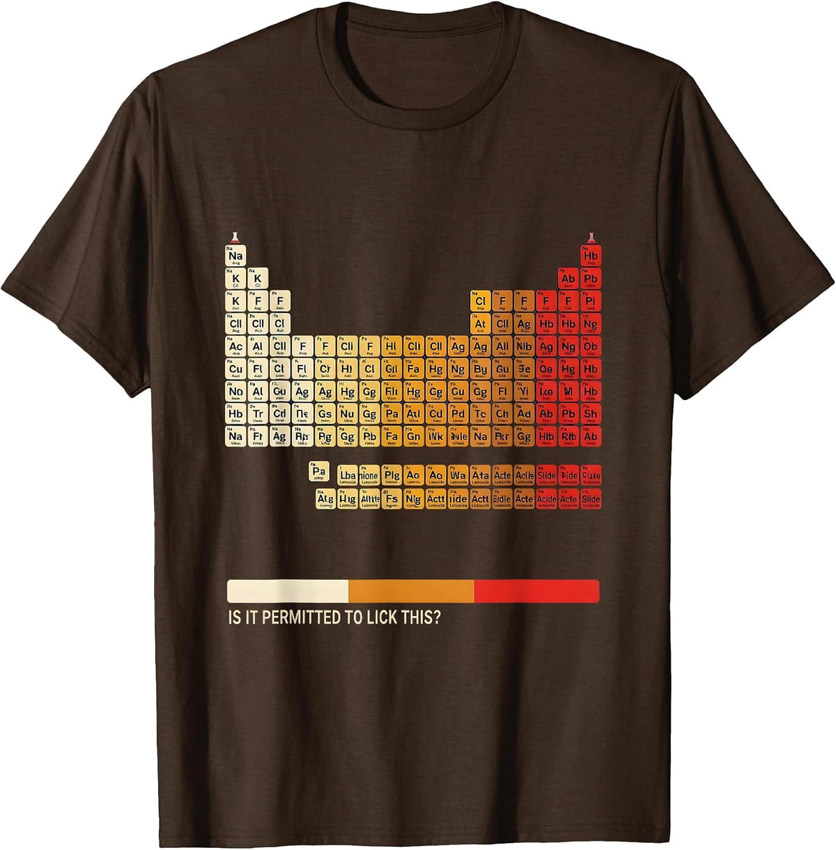Men's Is It Permitted To Lick This Funny Periodic Table Chemistry T-Shirt - Brown