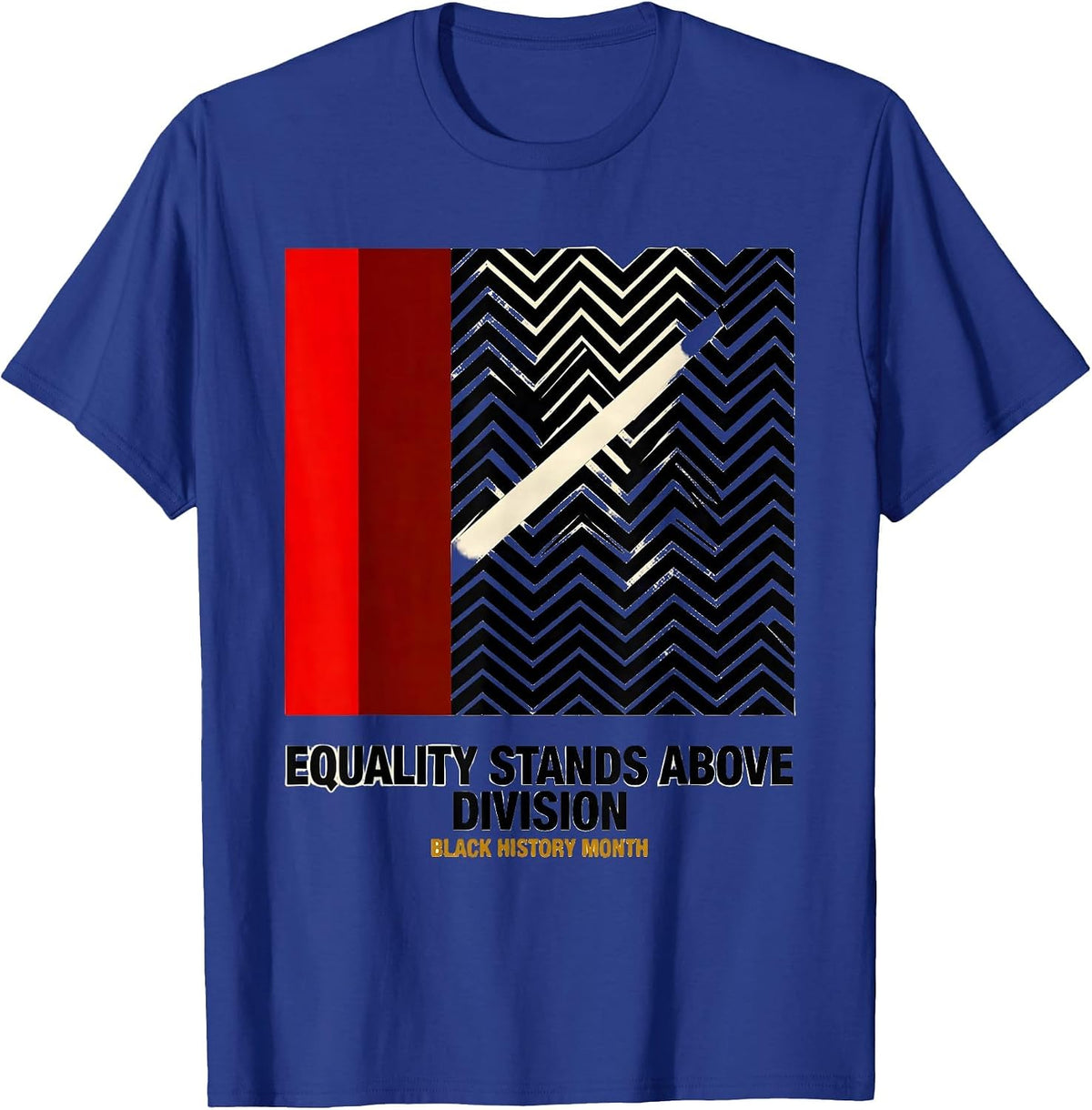 Men's Equality Stands Above Division — Black History Month T-Shirt - Royal Blue