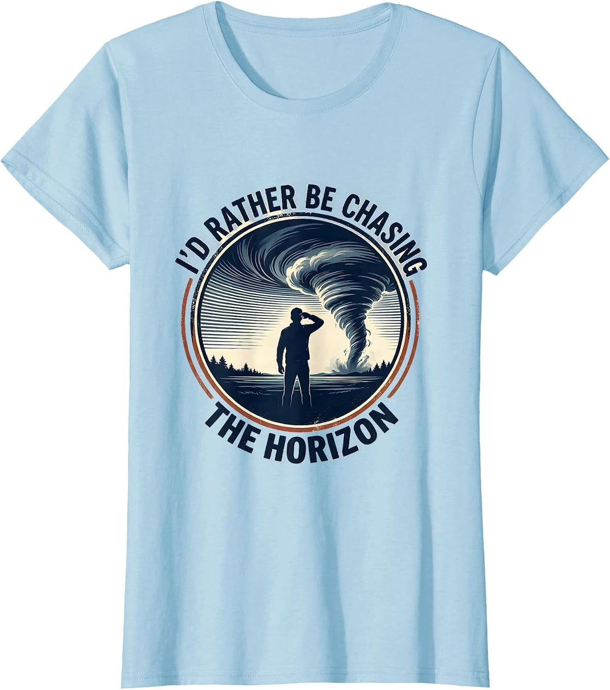 Women's I'd Rather Be Chasing The Horizon Storm Chaser Meteorology T-Shirt - Baby Blue