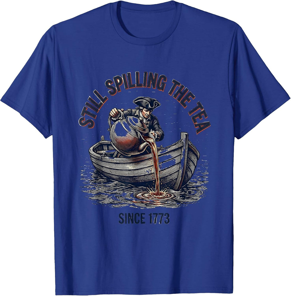Men's Still Spilling The Tea Since 1773 Funny History Teacher 4th T-Shirt - Royal Blue