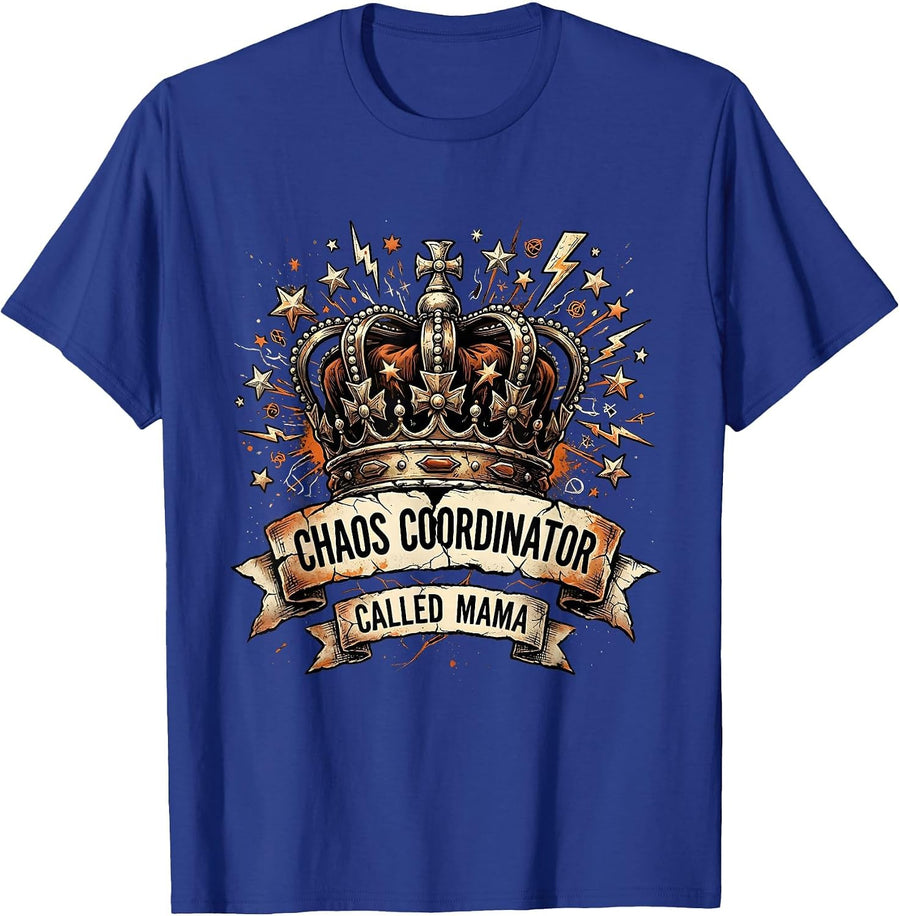 Chaos Coordinator Called Mama Funny Mom Design T-Shirt - Royal Blue