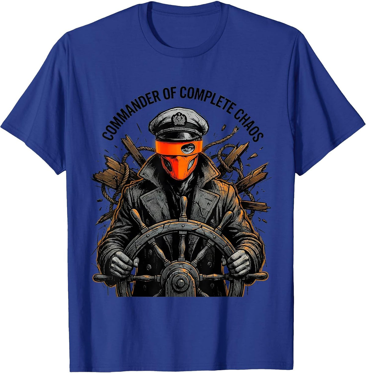 I Run A Tight Shipwreck Commander Of Complete Chaos T-Shirt - Royal Blue