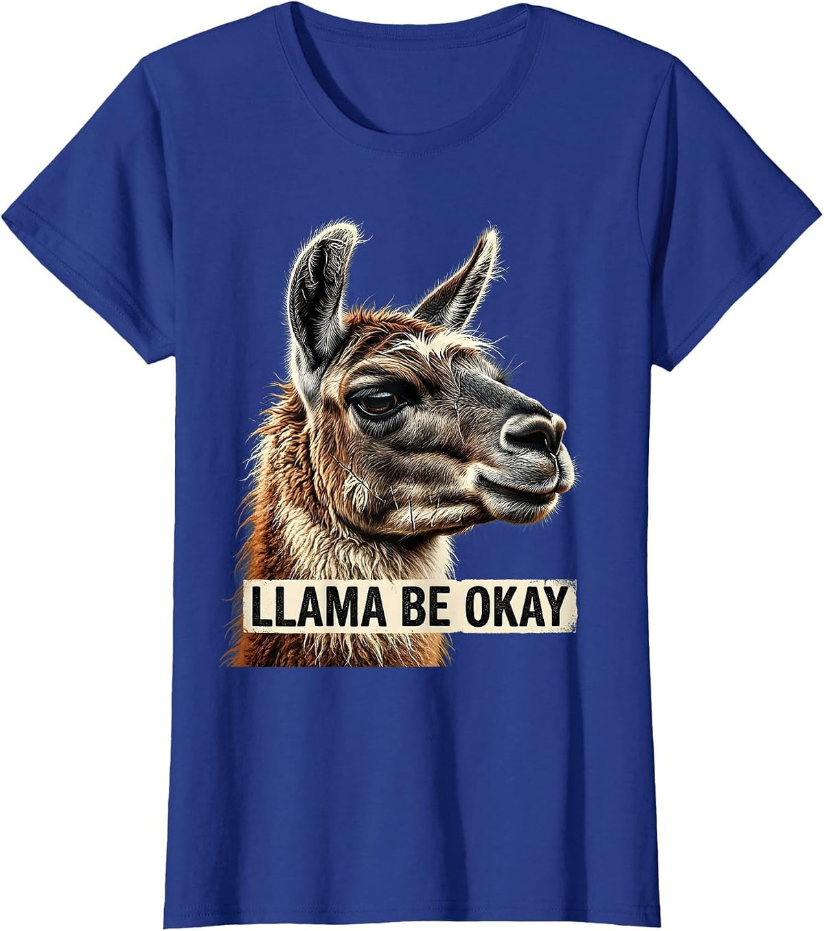 Women's Llama Be Okay Funny Alpaca Squad Humor T-Shirt - Royal Blue