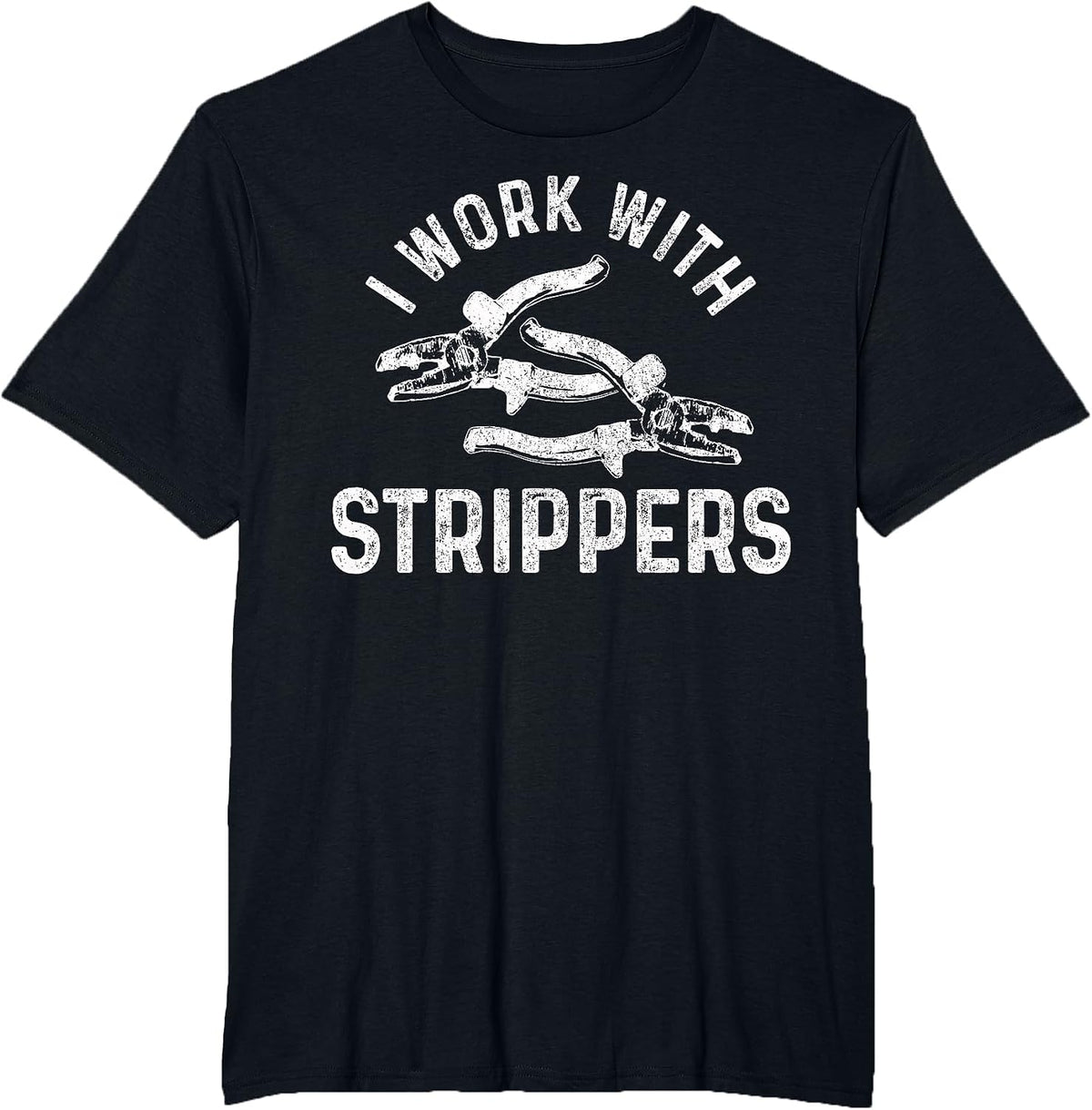 Electrician I Work with Strippers Funny Electrician T-Shirt - Black