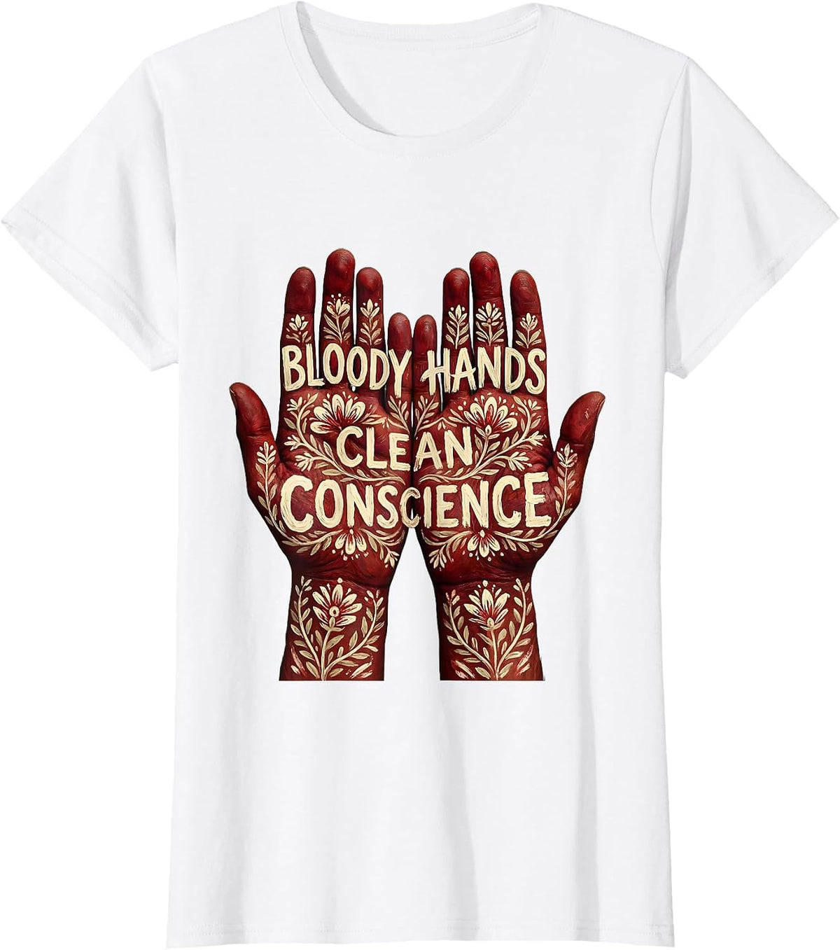 Bloody Hands Clean Conscience Bold Statement Design T-Shirt - White