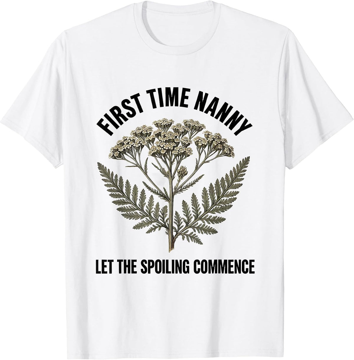 Men's First Time Nanny Let The Spoiling Commence Grandparent T-Shirt - White