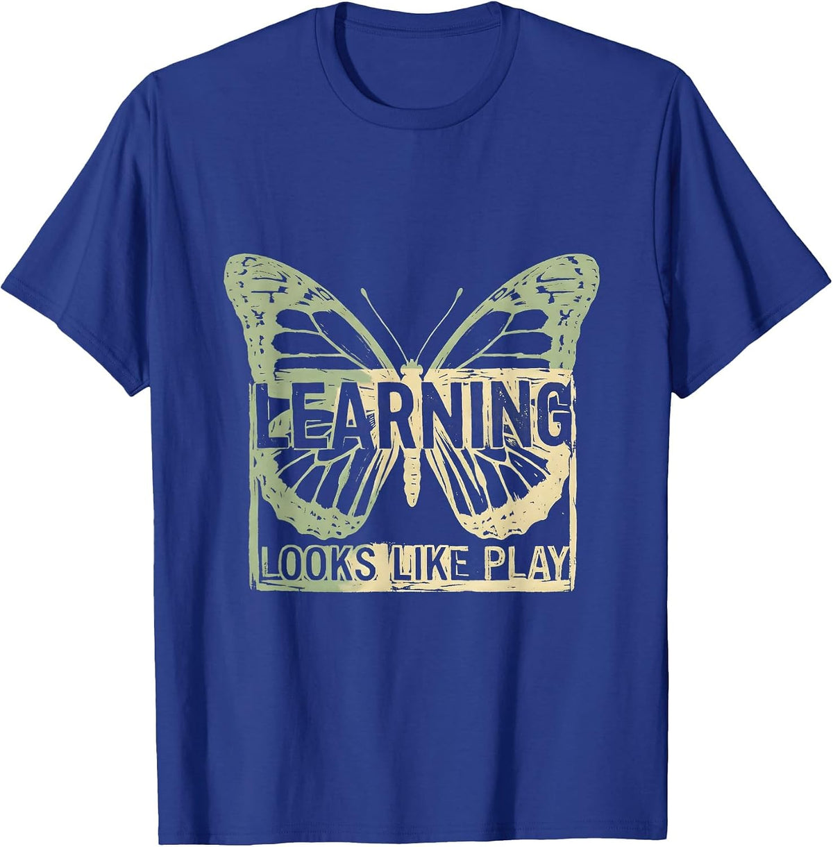 Learning Looks Like Play Teacher Design T-Shirt - Royal Blue