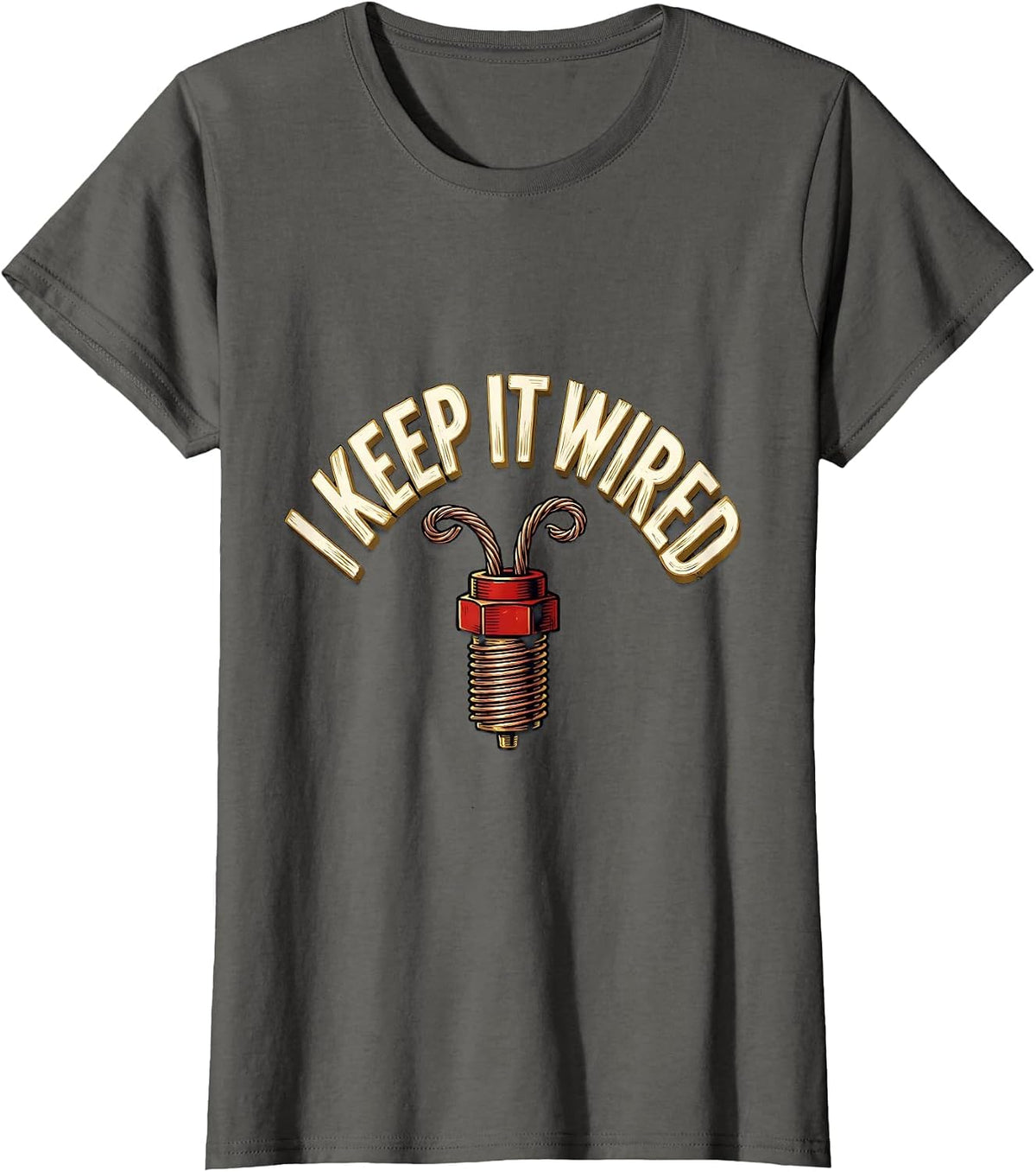 Women's I Keep It Wired Funny Electrician Trade Pride Humor T-Shirt - Asphalt Grey