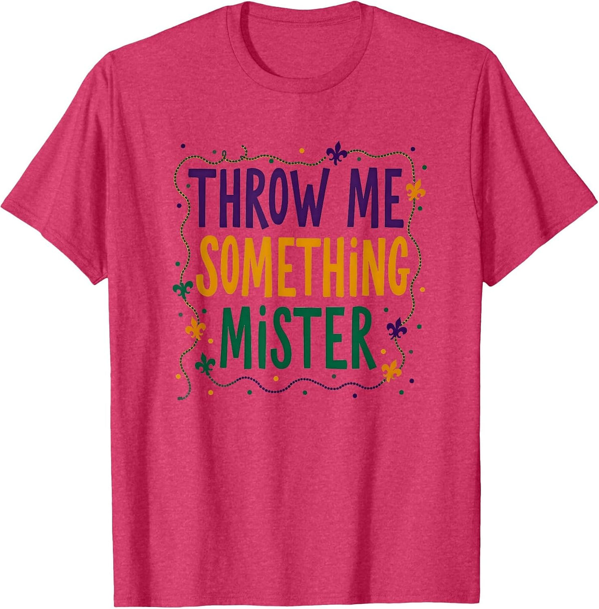 Throw Me Something Mister Mardi Gras Design T-Shirt - Red Heather