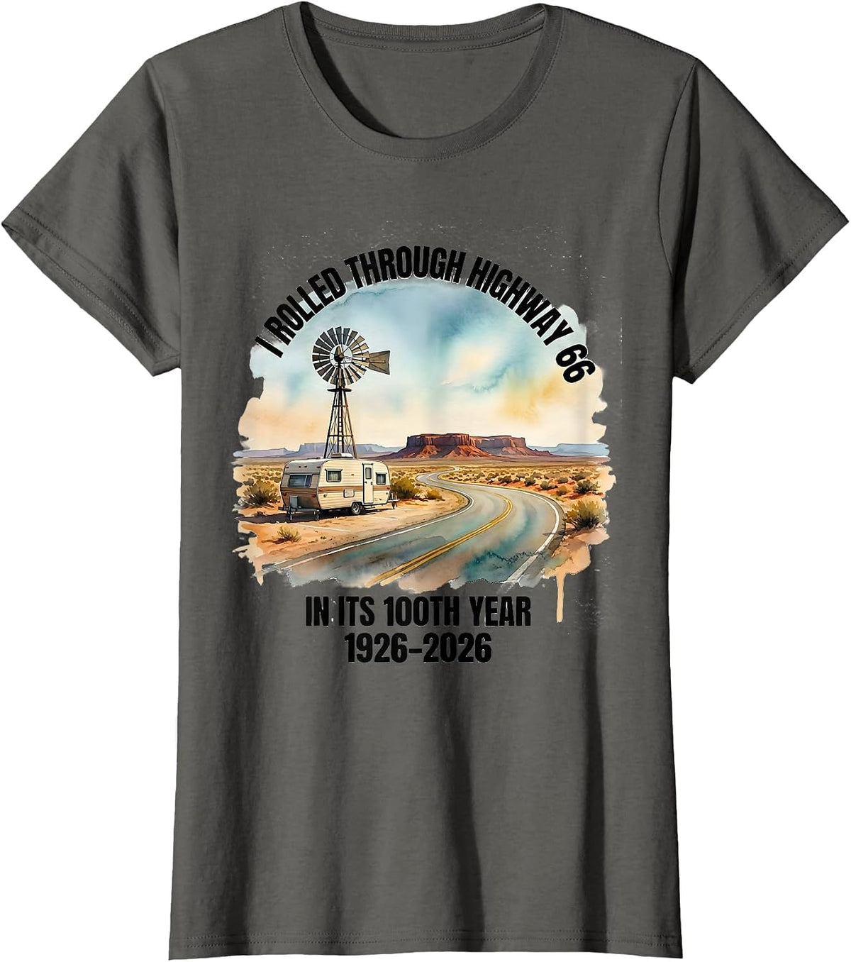 Women's I Rolled Through Highway 66 In Its 100th Year 1926-2026 T-Shirt - Asphalt Grey