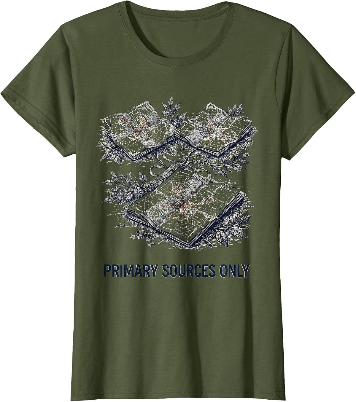 Women's Primary Sources Only Funny History Teacher Back To School T-Shirt - Olive Green