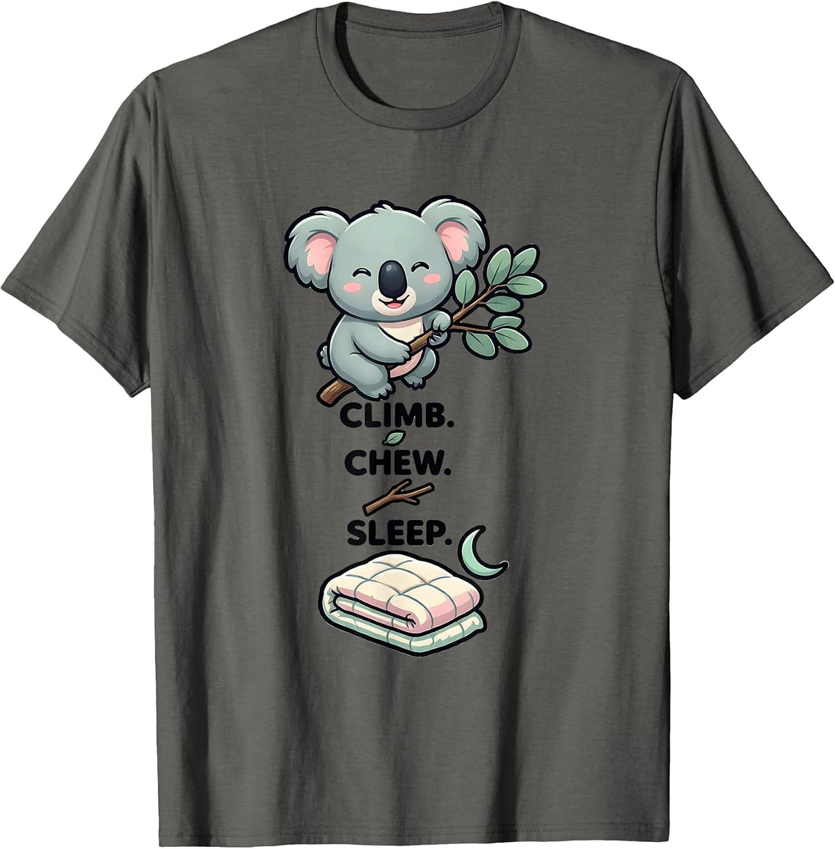 Climb. Chew. Sleep. Cute Kawaii Koala Animal Lover Sleepwear T-Shirt - Asphalt Grey