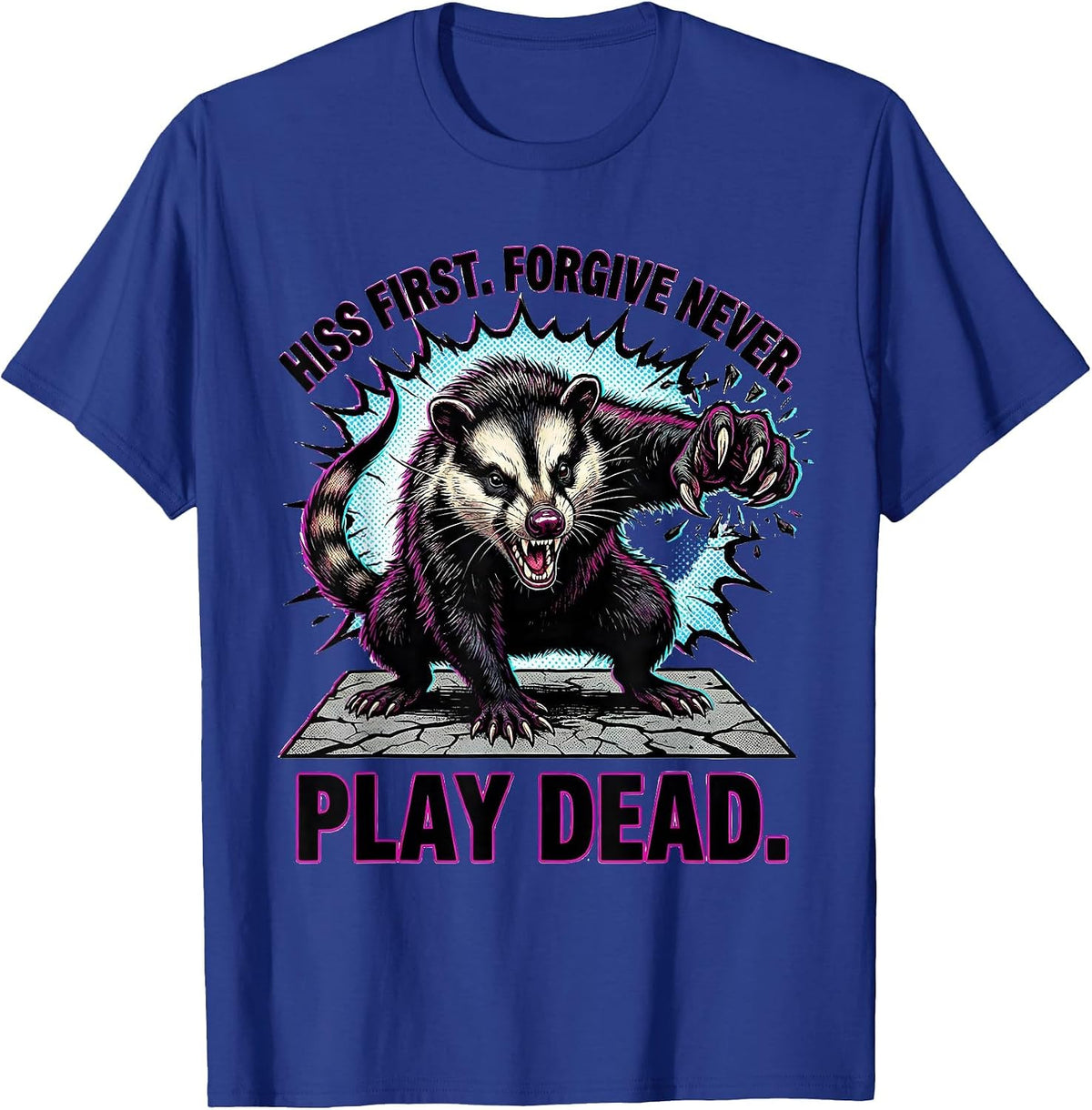Men's Hiss First Forgive Never Play Dead Funny Opossum Possum T-Shirt - Royal Blue