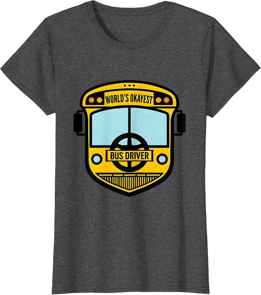 Women's World's Okayest Bus Driver Funny School Bus Driver Novelty T-Shirt - Dark Heather Grey
