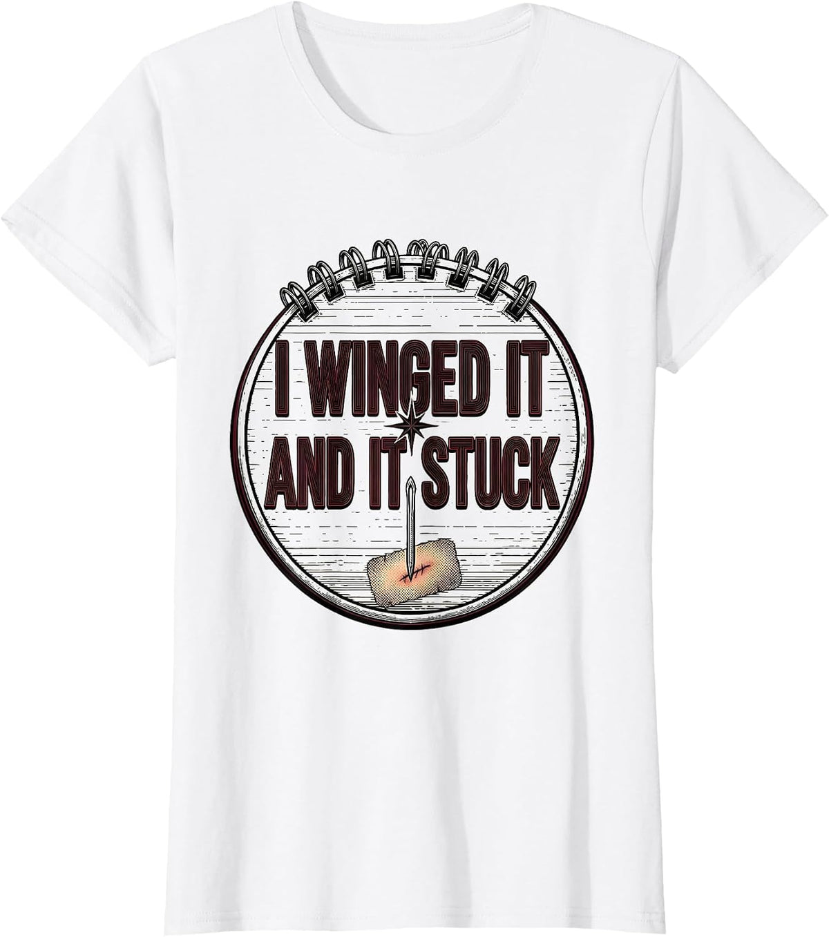 I Winged It And It Stuck Funny Tattoo Artist Tattoo Humor T-Shirt - White