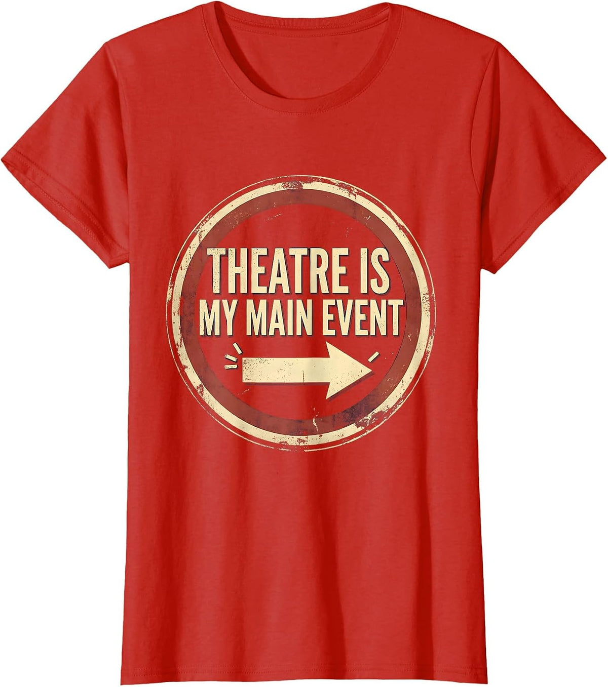 Theatre Is My Main Event Vintage Funny Theatre Kid Musical T-Shirt - Red