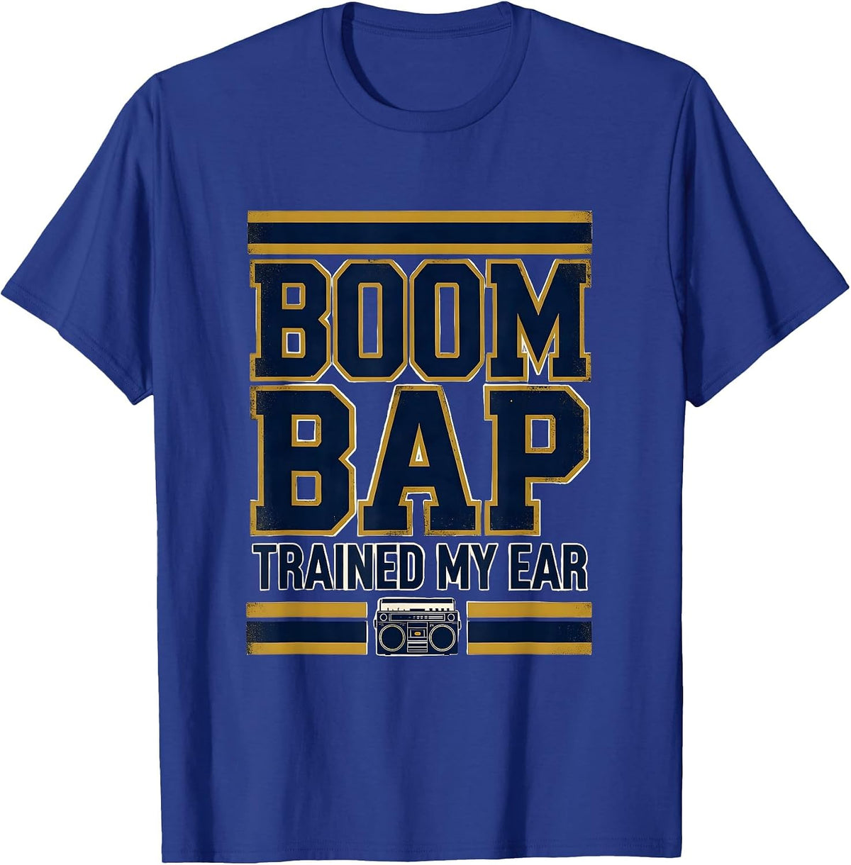 Boom Bap Trained My Ear Vintage Hip-Hop Rap Lyric Nostalgia T-Shirt - Royal Blue