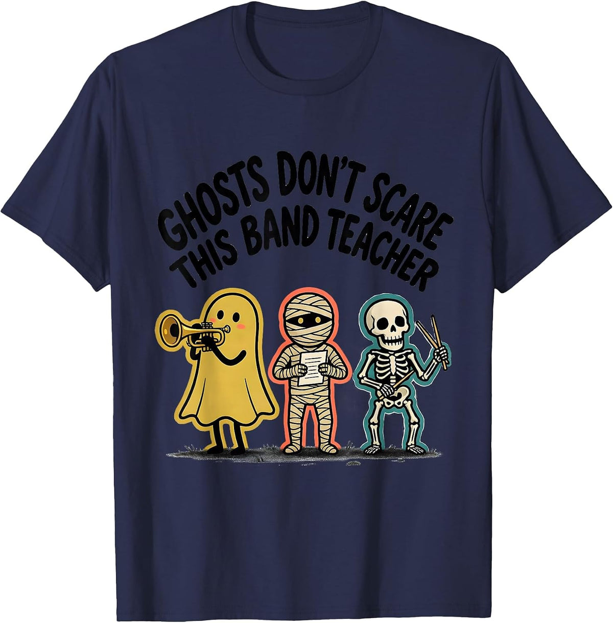 Ghosts Don't Scare This Band Teacher Funny Halloween Teacher T-Shirt - Navy Blue