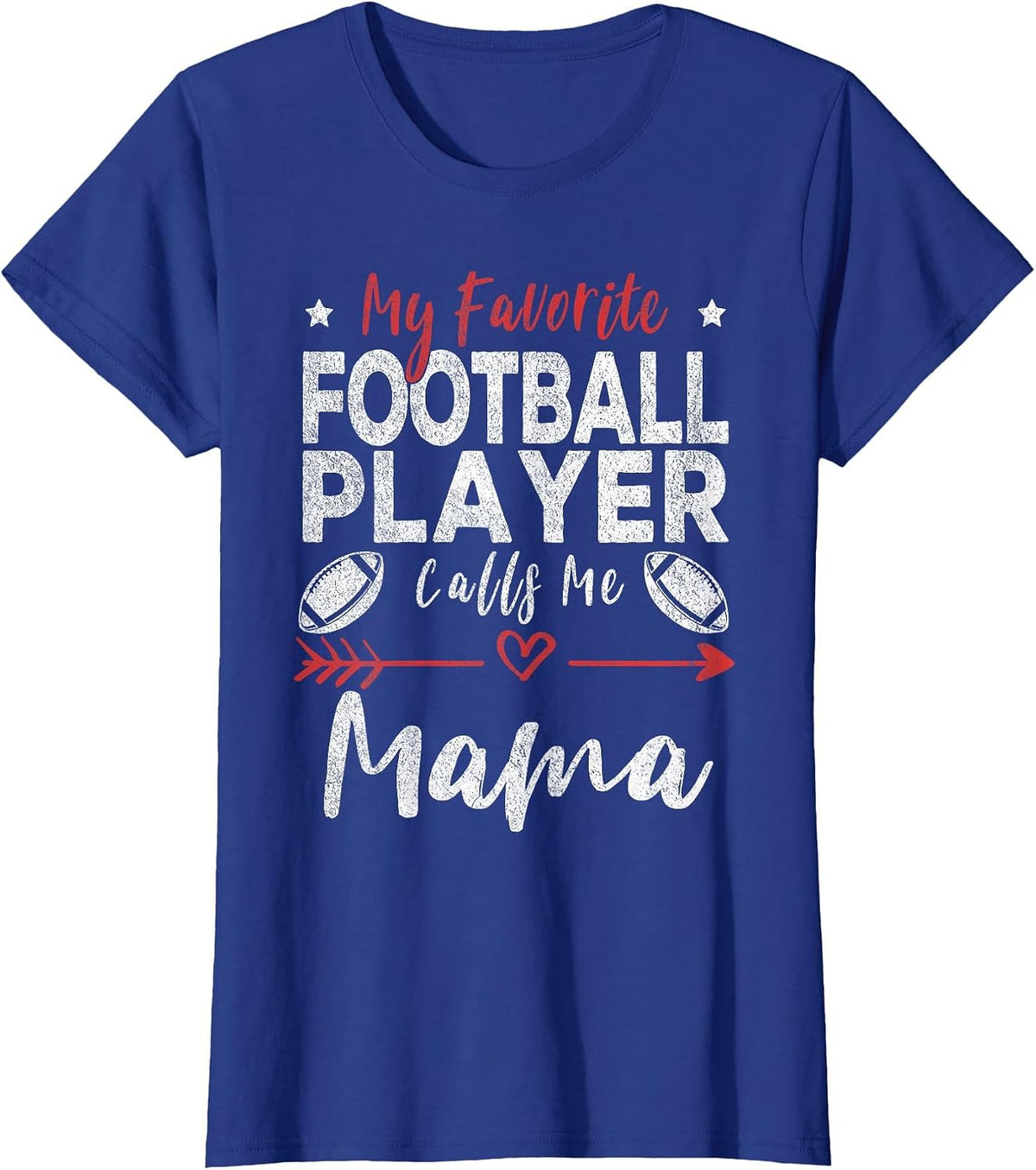 My Favorite Football Player Calls Me Mama Football Mom T-Shirt - Royal Blue