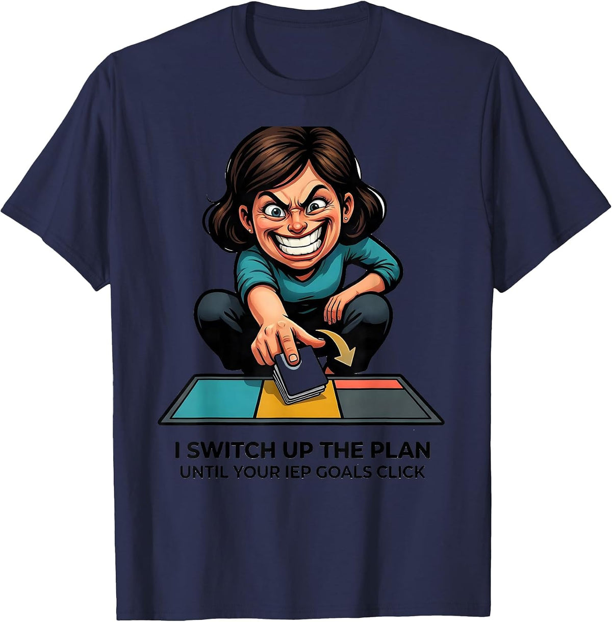 Men's I Switch Up The Plan Until Your IEP Goals Click Special T-Shirt - Navy Blue