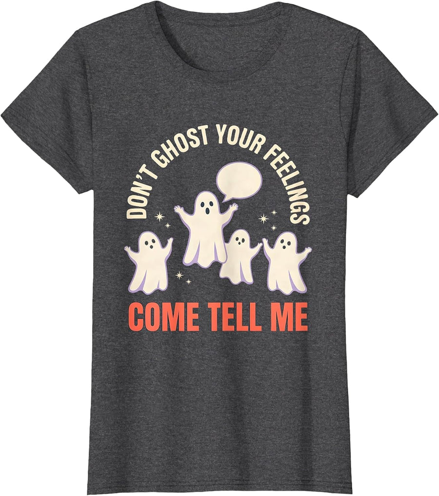 Women's Don't Ghost Your Feelings—Come Tell Me Halloween School T-Shirt - Dark Heather Grey