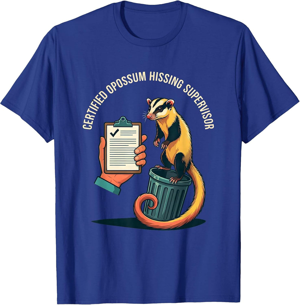 Certified Opossum Hissing Supervisor Funny Possum Lover Meme T-Shirt - Royal Blue