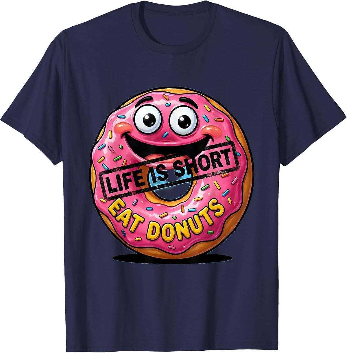 Men's Life Is Short Eat Donuts Sweet Treat Design T-Shirt - Navy Blue