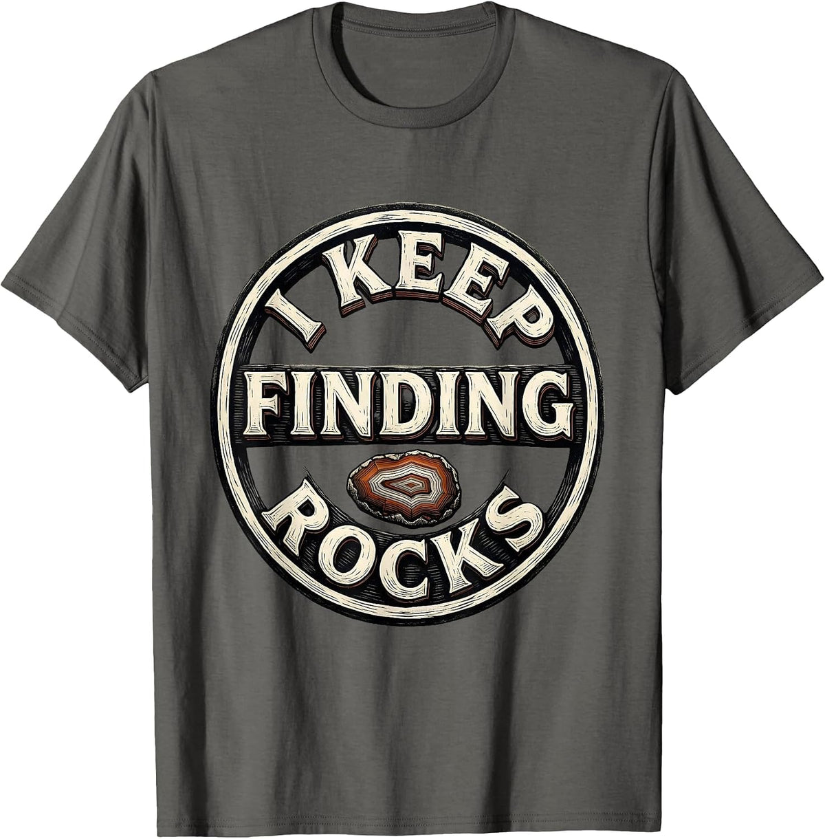Men's I Keep Finding Rocks Funny Rock Collector Geology Humor T-Shirt - Asphalt Grey