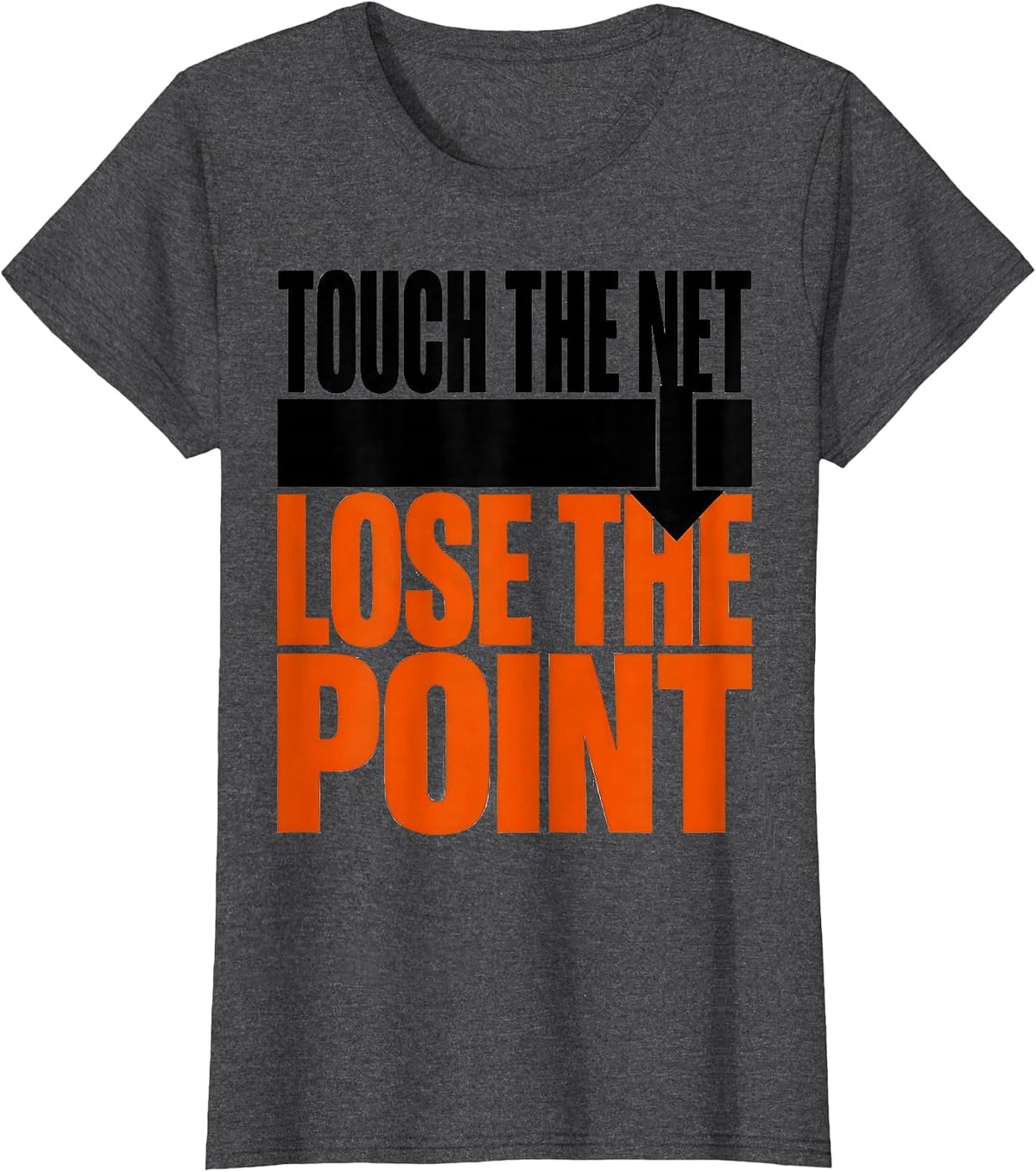 Women's Touch The Net Lose The Point Funny Volleyball Player Team T-Shirt - Dark Heather Grey