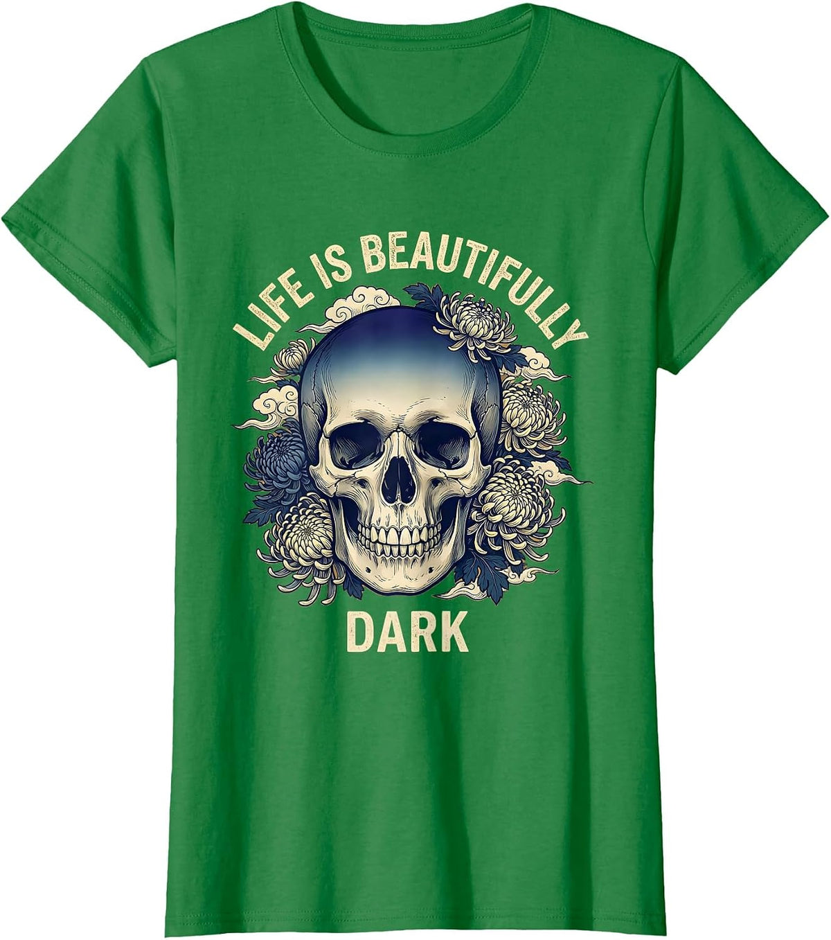 Life Is Beautifully Dark Skull Graphic Design T-Shirt - Kelly Green