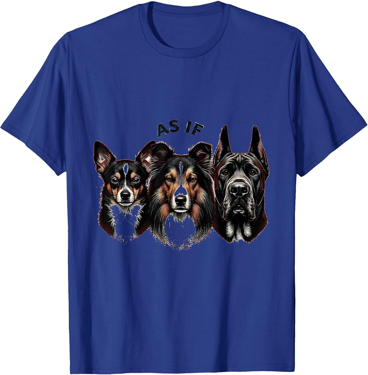 As If Funny Multi Breed Dog Lover Meme Humor Chihuahua T-Shirt - Royal Blue