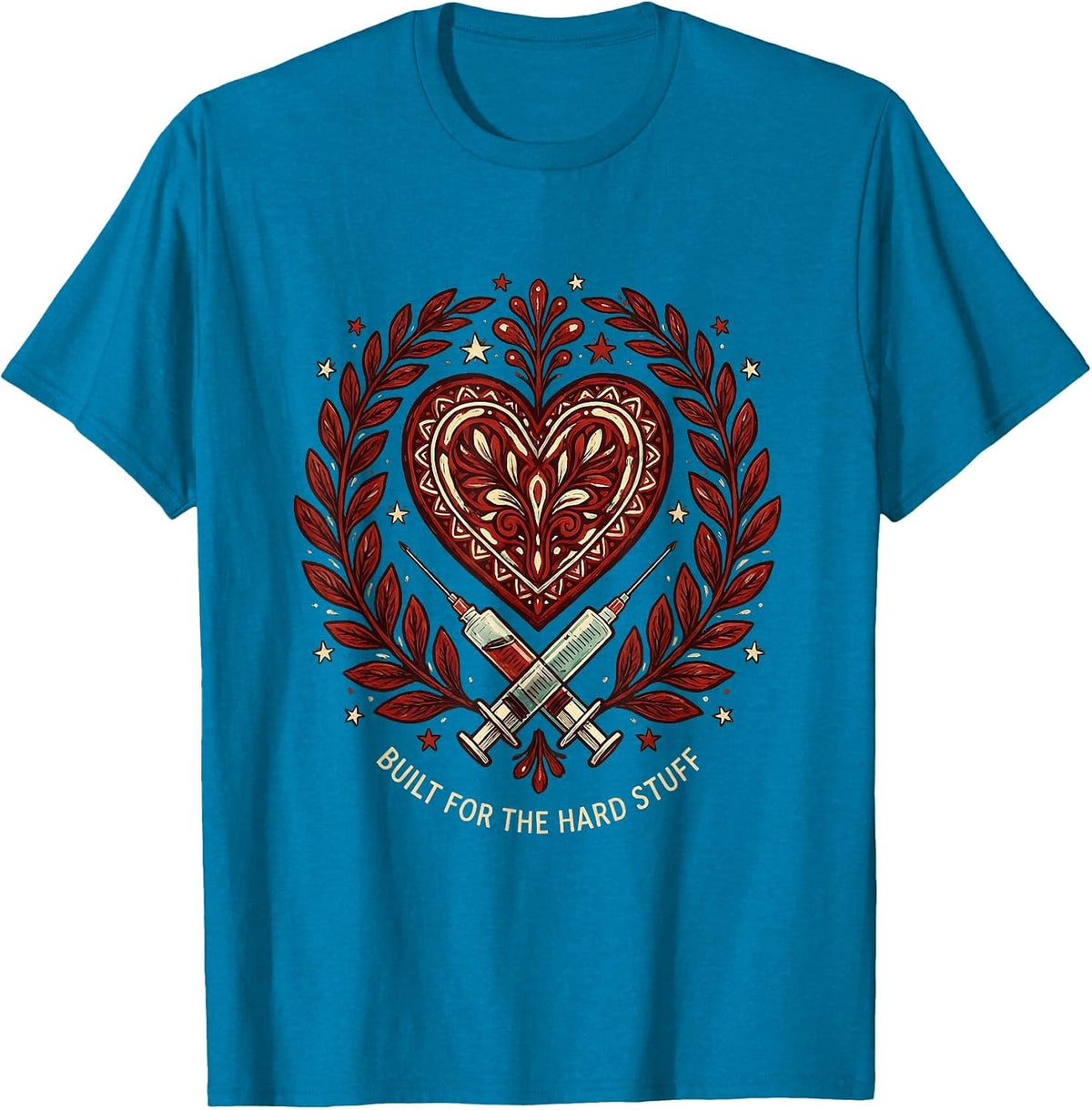 Built for the Hard Stuff Oncology Nurse Design T-Shirt - Sapphire Blue