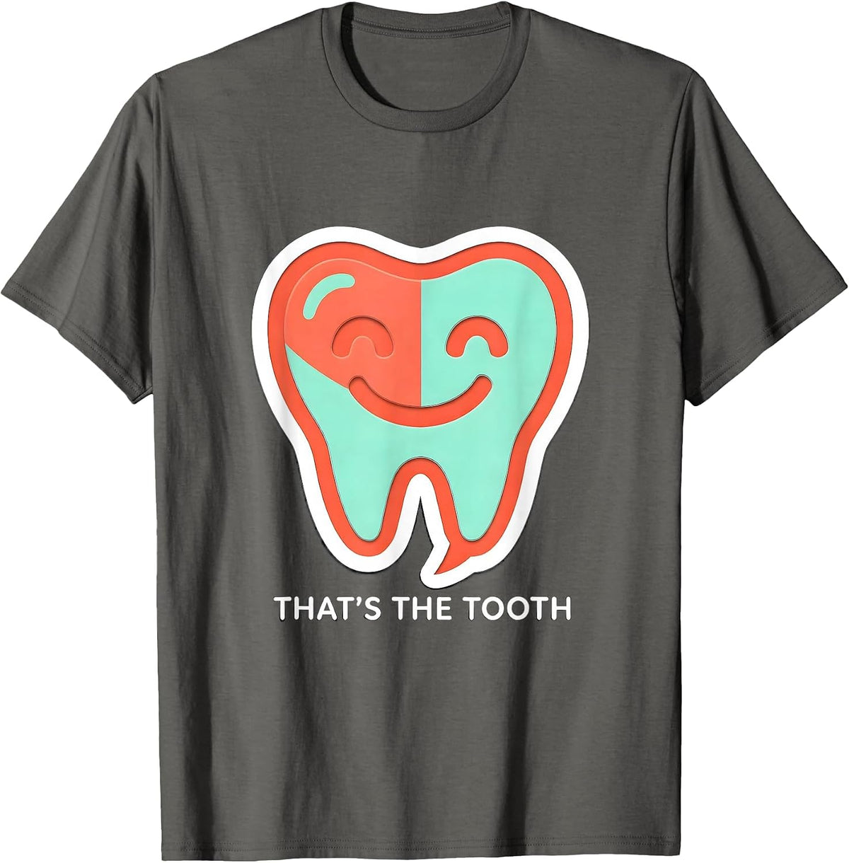 Men's That's The Tooth Funny Dental Hygienist Dental Assistant T-Shirt - Asphalt Grey