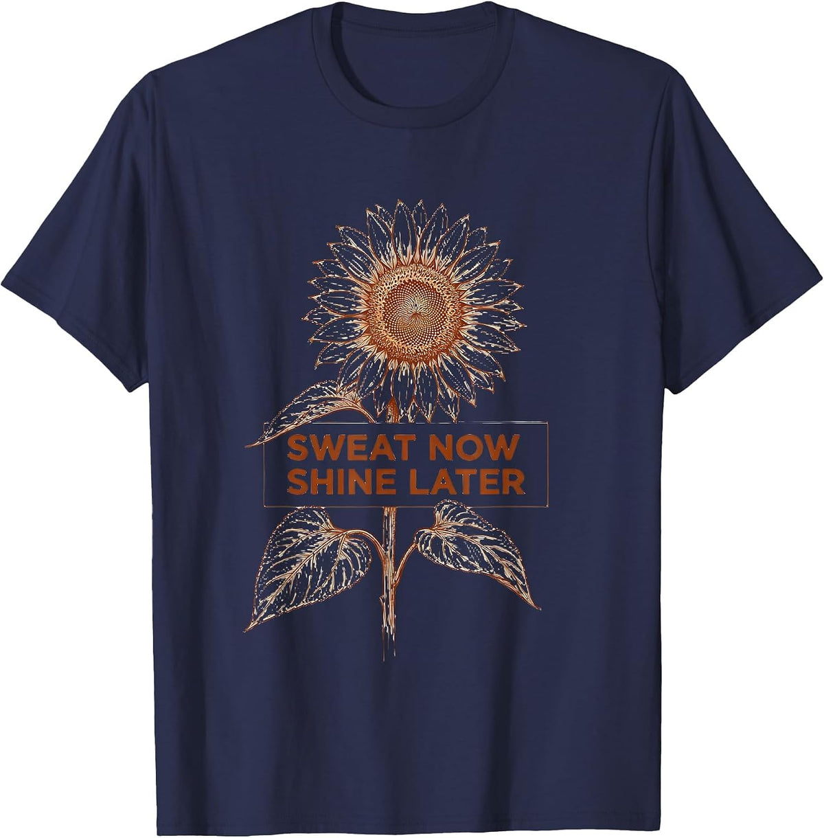 Sweat Now Shine Later Athleisure Motivational T-Shirt - Navy Blue