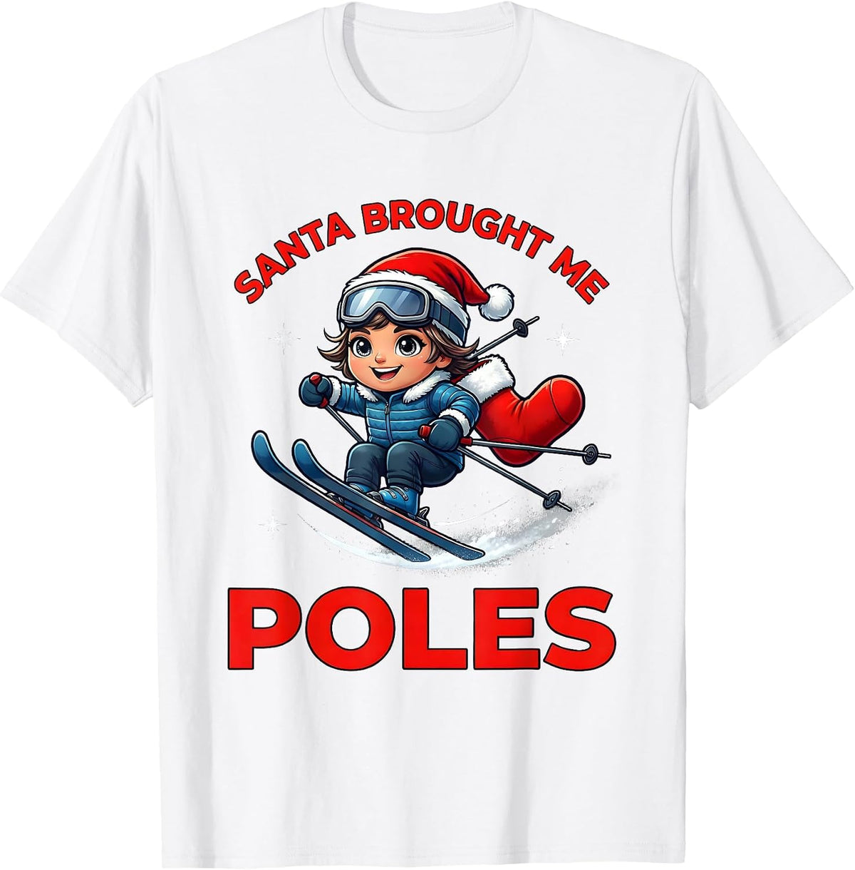 Men's SANTA BROUGHT ME POLES Funny Skier Christmas Skiing Gift T-Shirt - White