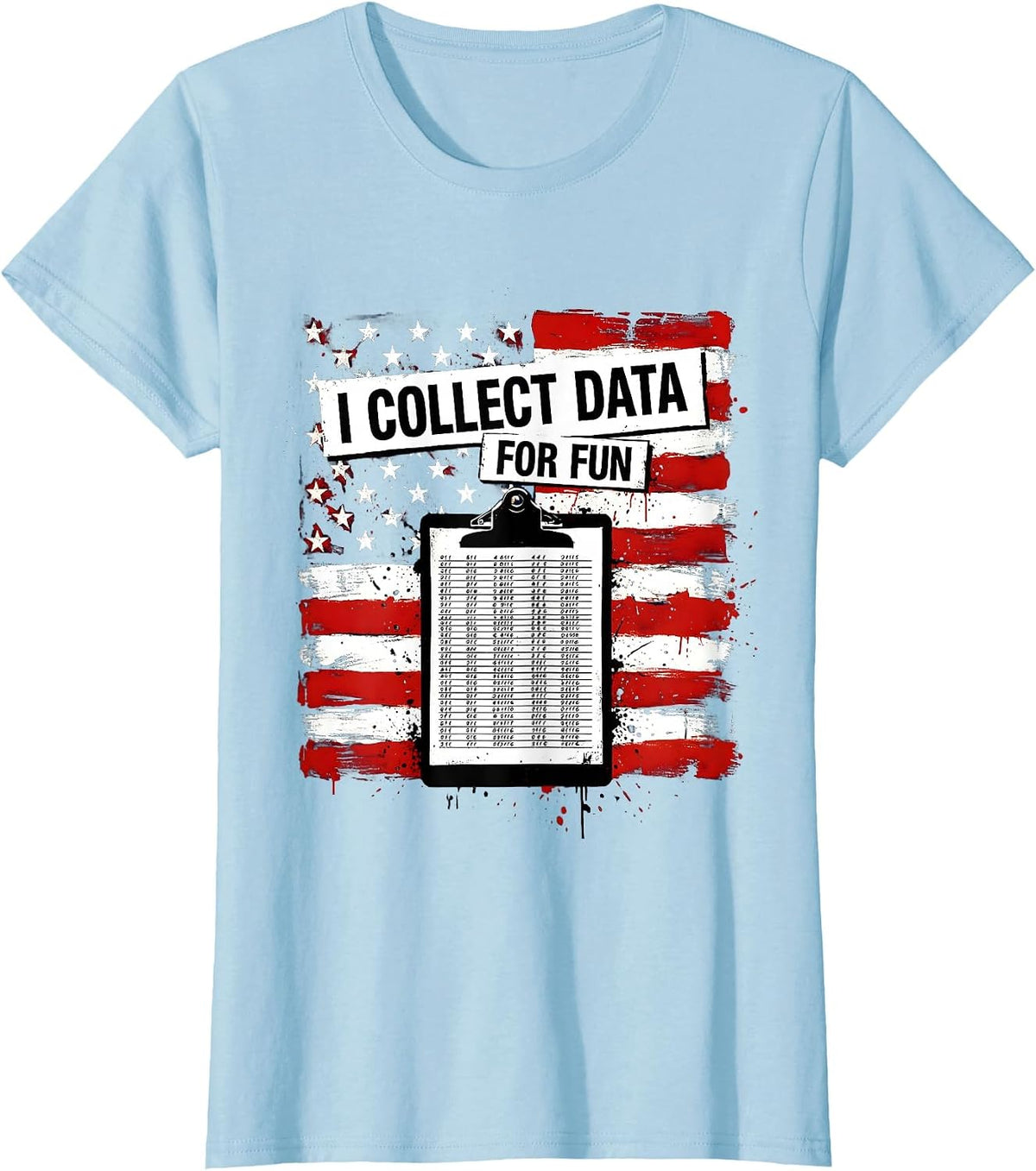 I Collect Data For Fun Funny Data Nerd Design T-Shirt - Baby Blue