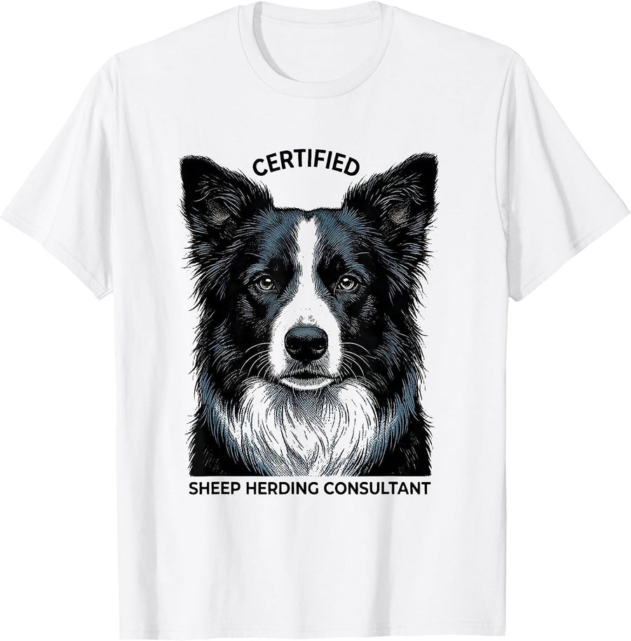 Men's Certified Sheep Herding Consultant Funny Dog Owner Meme T-Shirt - White