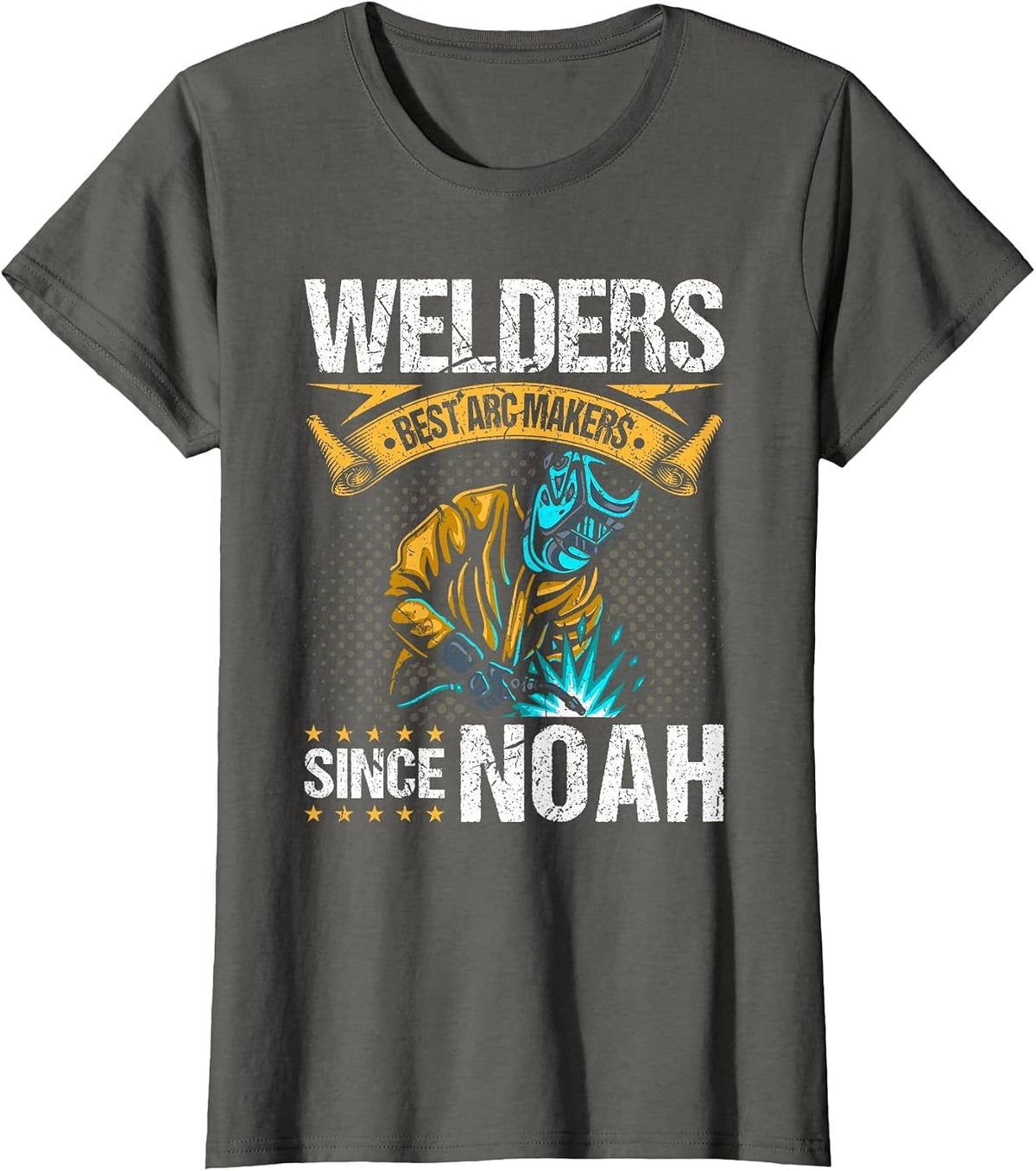 Welders Arc Makers Since Noah, Funny Christian Welding T-Shirt - Asphalt Grey