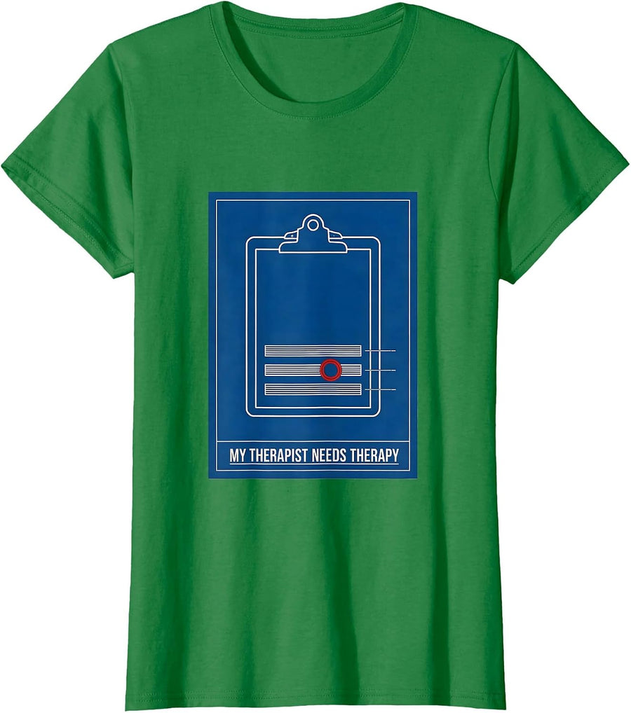 Women's My Therapist Needs Therapy Funny Therapist Burnout Sarcastic T-Shirt - Kelly Green