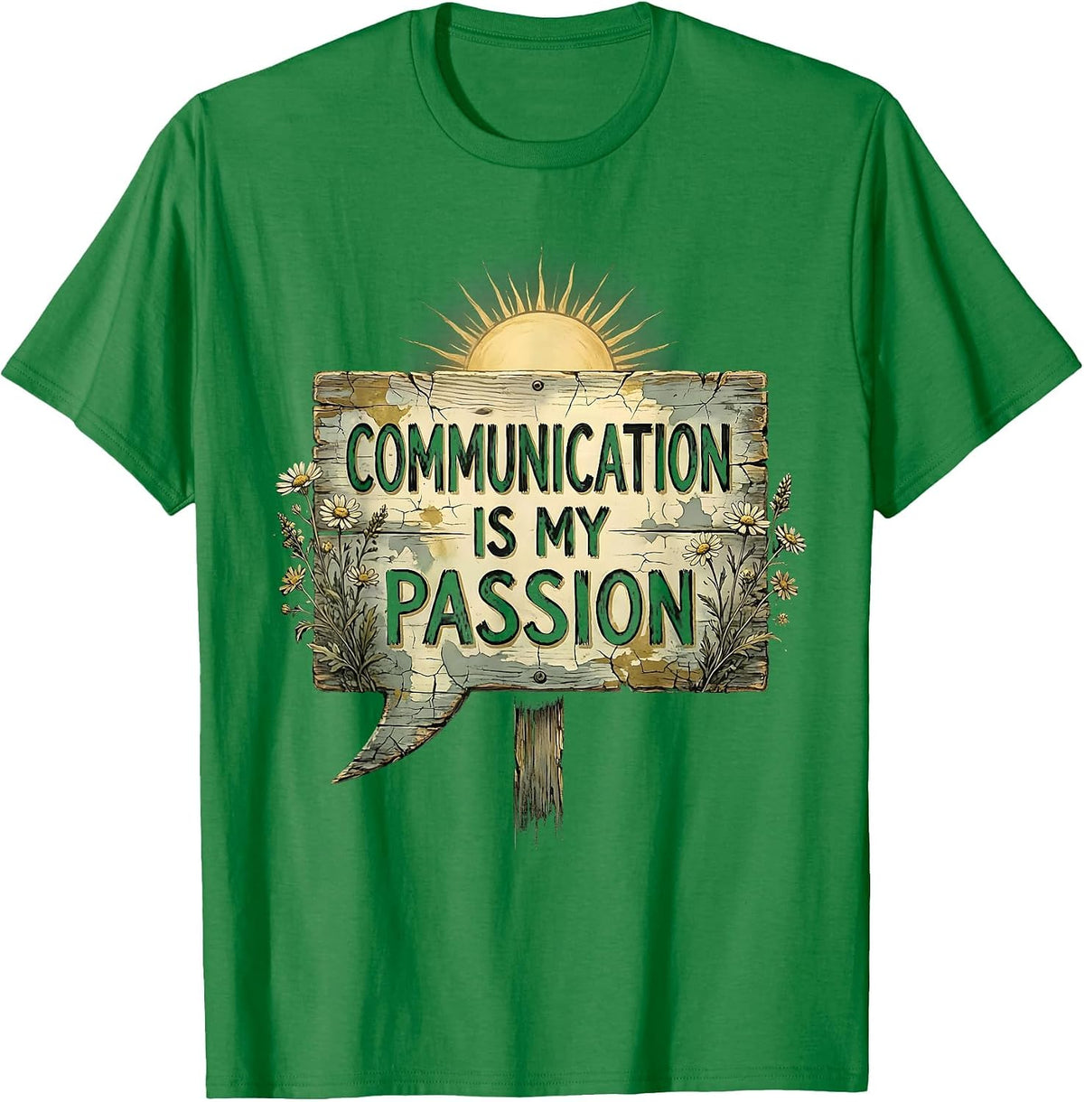 Men's Communication Is My Passion Bold Statement Design T-Shirt - Kelly Green
