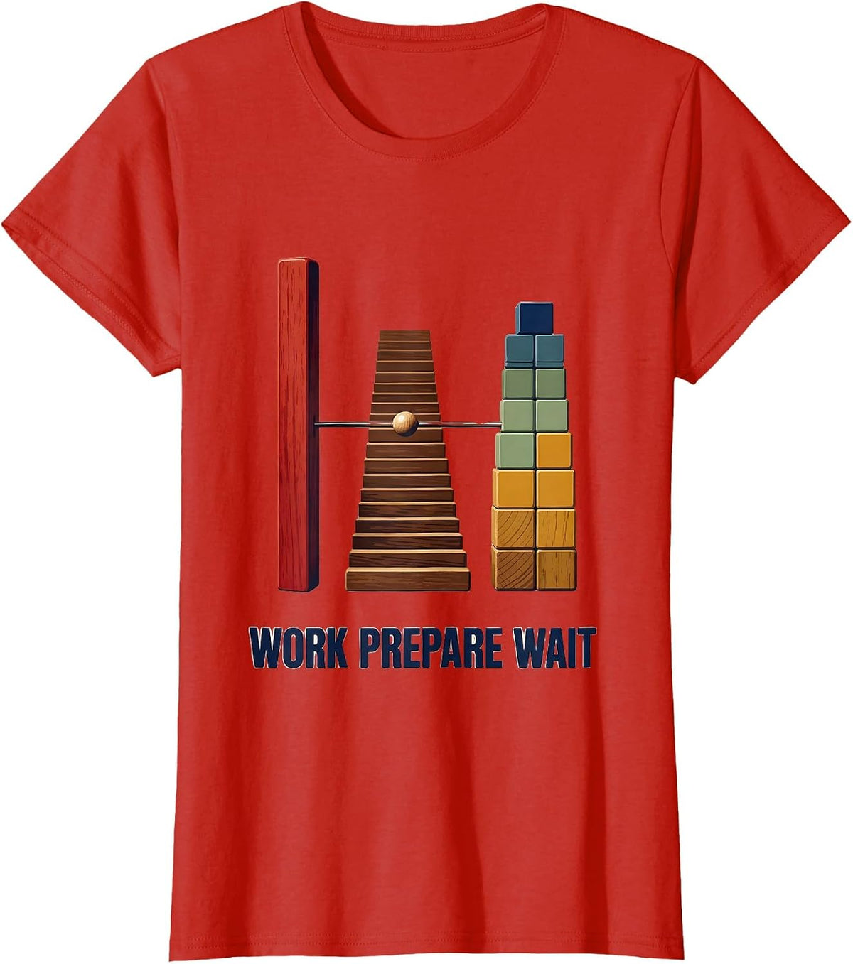 Work Prepare Wait Stencil Graphic Montessori Teacher T-Shirt - Red