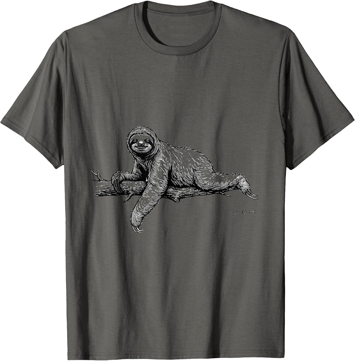 Eh, Later Funny Sloth Lover Lazy Humor T-Shirt - Asphalt Grey